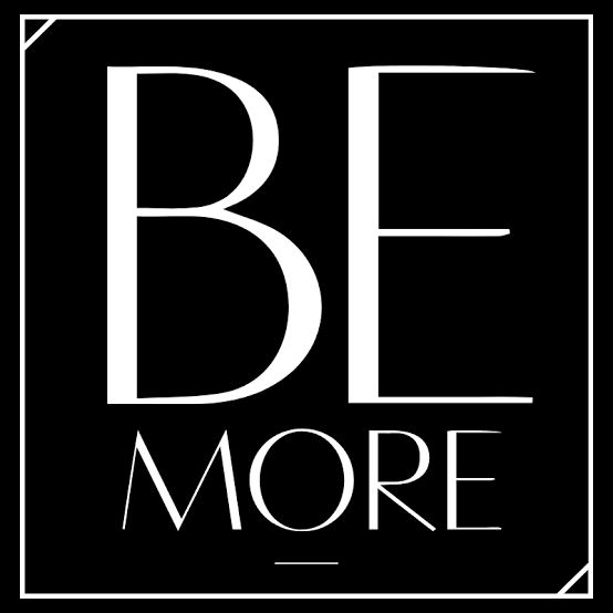 Be More